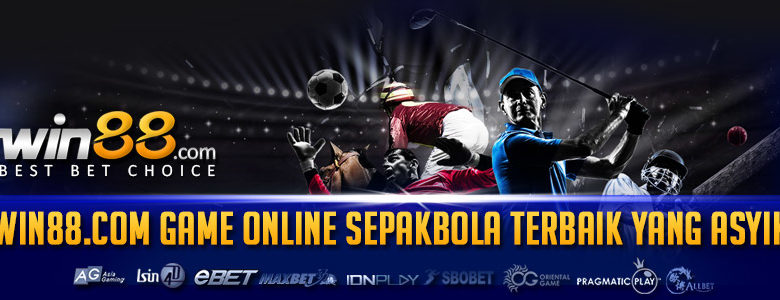 Win88.com Game Online Sepakbola Terbaik Yang Asyik