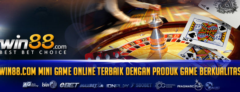 Win88.com Mini Game Online Terbaik Dengan Produk Game Berkualitas